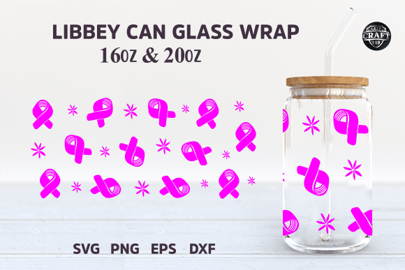 Cancer Libbey Can Glass SVG Wrap Design