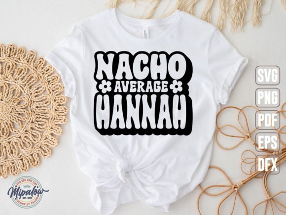 Nacho Average Hannah SVG