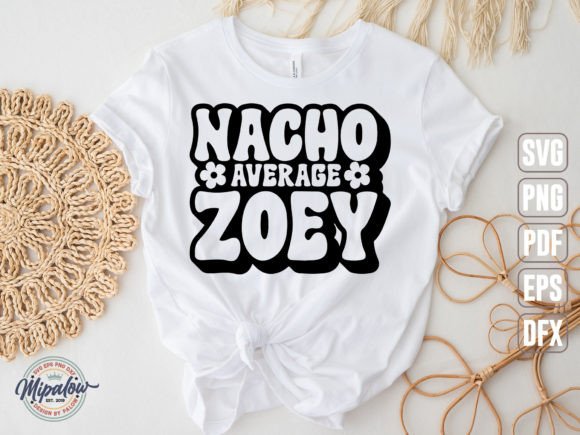 Nacho Average Zoey SVG